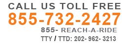 Call Us toll free number 855-732-2427 or 855-reach-a-ride and tty/ttd number 202-962-3213